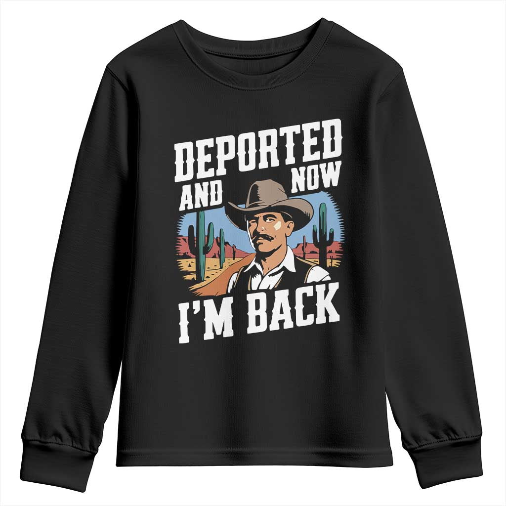 Funny Mexican Cowboy Youth Sweatshirt Now I'm Back Retro Vintage Desert