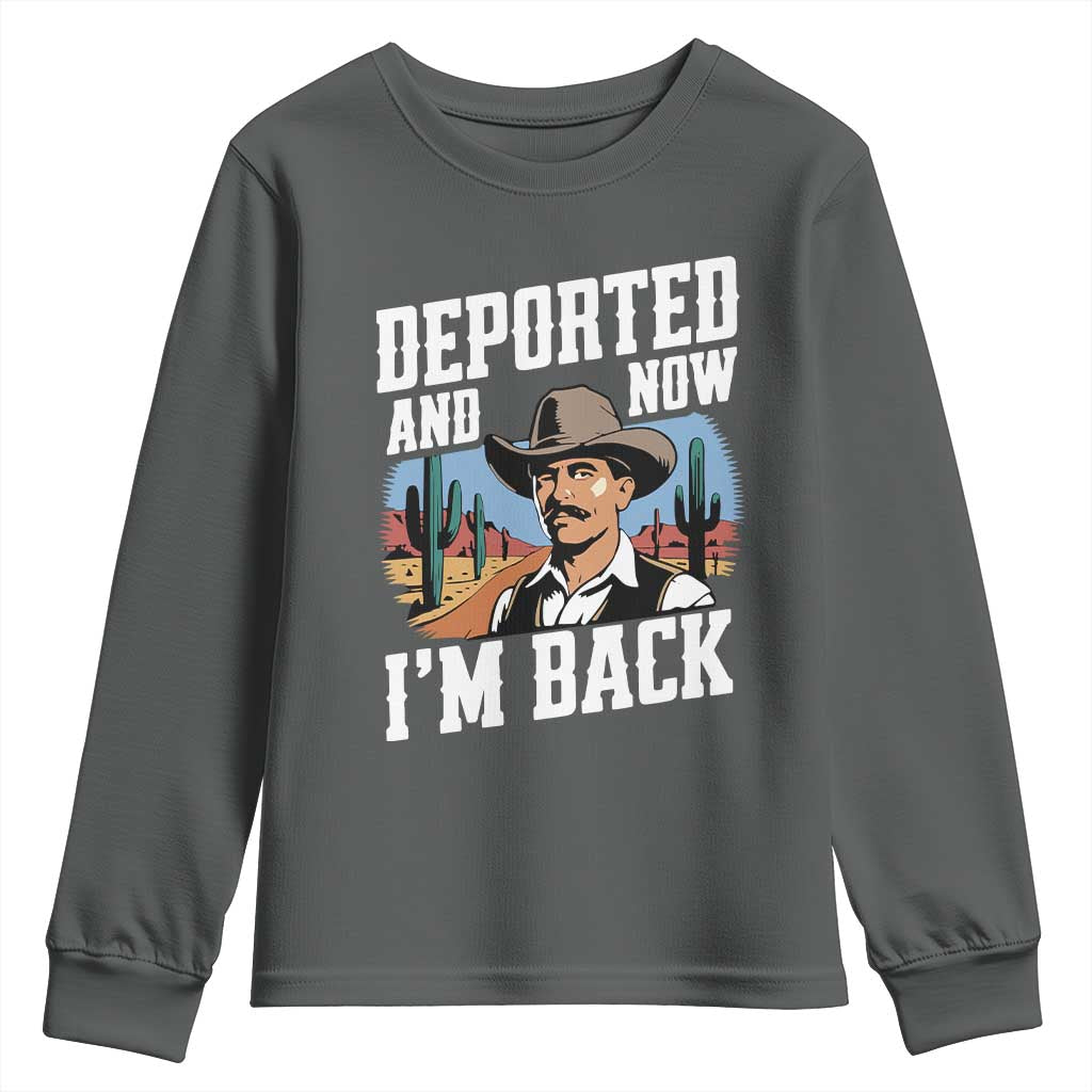 Funny Mexican Cowboy Youth Sweatshirt Now I'm Back Retro Vintage Desert