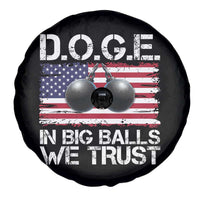 Funny D.O.G.E Patriotic 2025 Spare Tire Cover In Big Balls We Trust American Flag