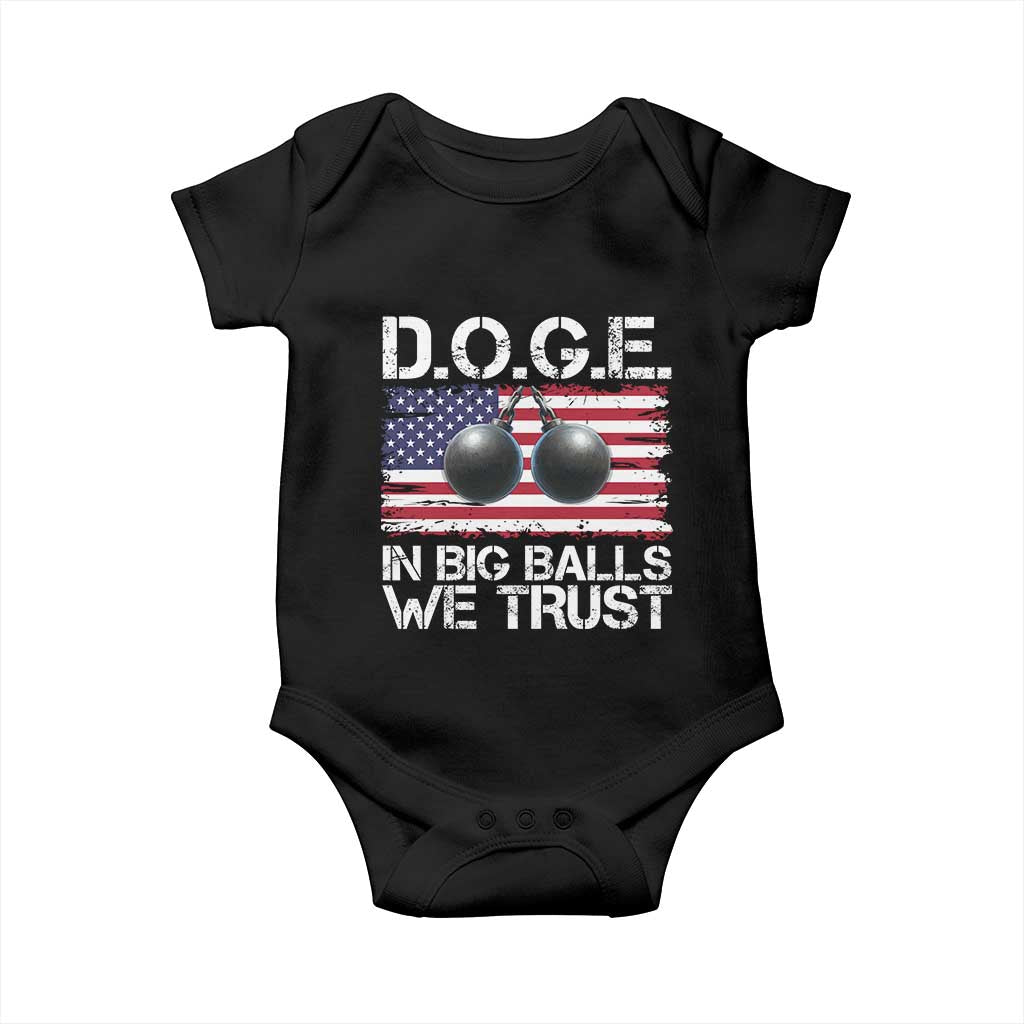 Funny D.O.G.E Patriotic 2025 Baby Onesie In Big Balls We Trust American Flag