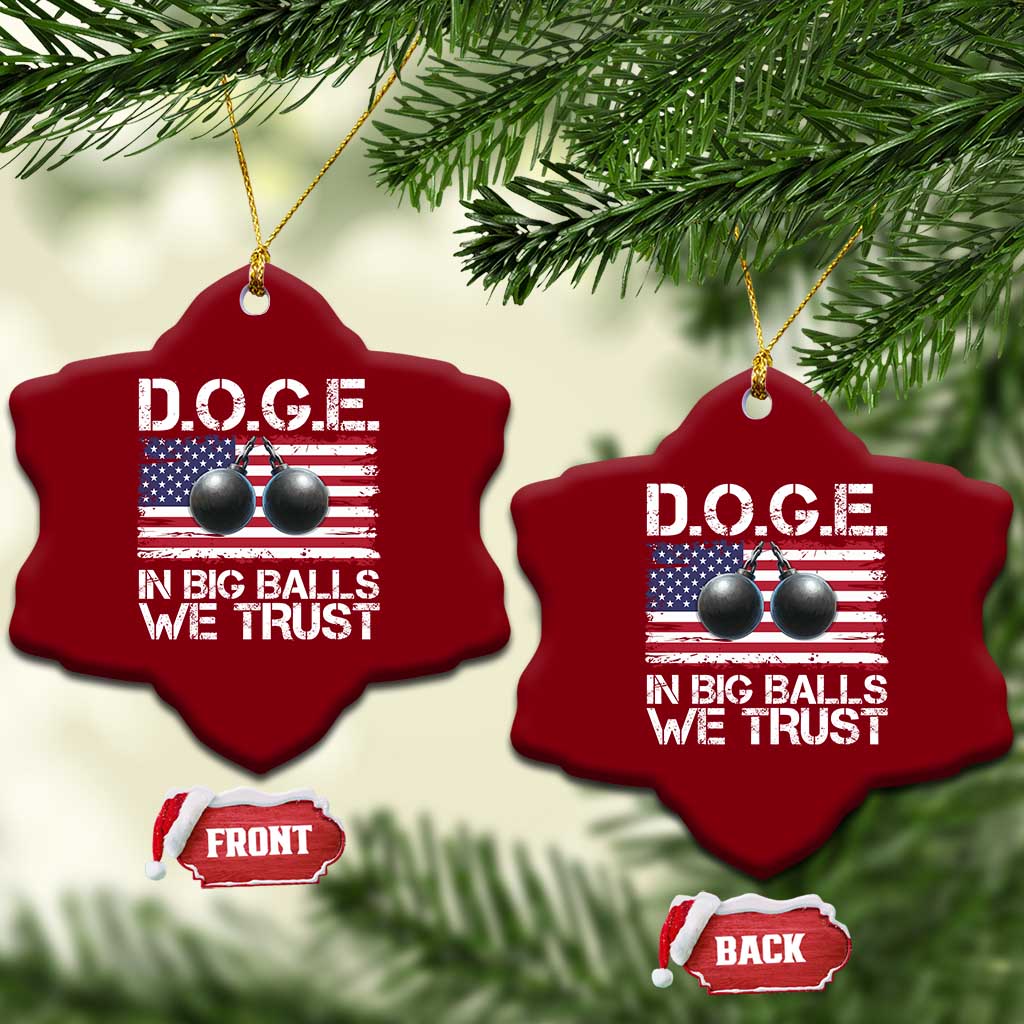 Funny D.O.G.E Patriotic 2025 Ceramic Ornament In Big Balls We Trust American Flag - Wonder Print Shop