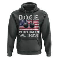 Funny D.O.G.E Patriotic 2025 Hoodie In Big Balls We Trust American Flag