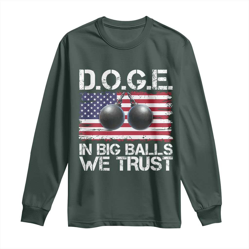 Funny D.O.G.E Patriotic 2025 Long Sleeve Shirt In Big Balls We Trust American Flag