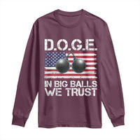 Funny D.O.G.E Patriotic 2025 Long Sleeve Shirt In Big Balls We Trust American Flag