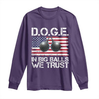 Funny D.O.G.E Patriotic 2025 Long Sleeve Shirt In Big Balls We Trust American Flag
