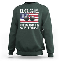 Funny D.O.G.E Patriotic 2025 Sweatshirt In Big Balls We Trust American Flag