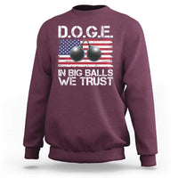 Funny D.O.G.E Patriotic 2025 Sweatshirt In Big Balls We Trust American Flag