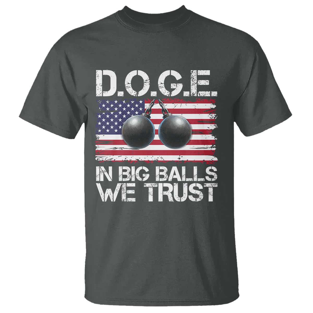 Funny D.O.G.E Patriotic 2025 T Shirt In Big Balls We Trust American Flag