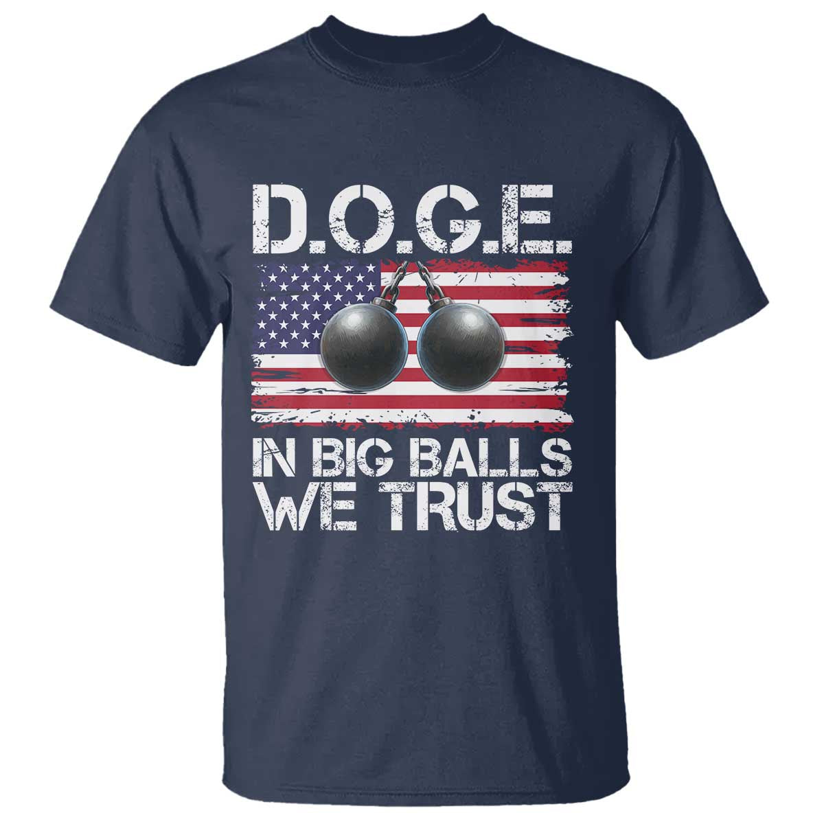 Funny D.O.G.E Patriotic 2025 T Shirt In Big Balls We Trust American Flag