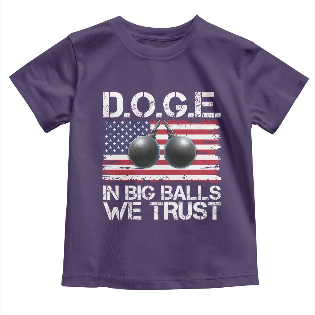 Funny D.O.G.E Patriotic 2025 Toddler T Shirt In Big Balls We Trust American Flag