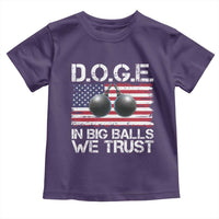 Funny D.O.G.E Patriotic 2025 Toddler T Shirt In Big Balls We Trust American Flag