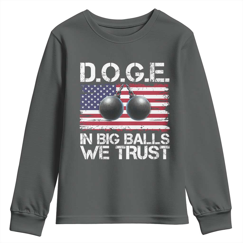 Funny D.O.G.E Patriotic 2025 Youth Sweatshirt In Big Balls We Trust American Flag