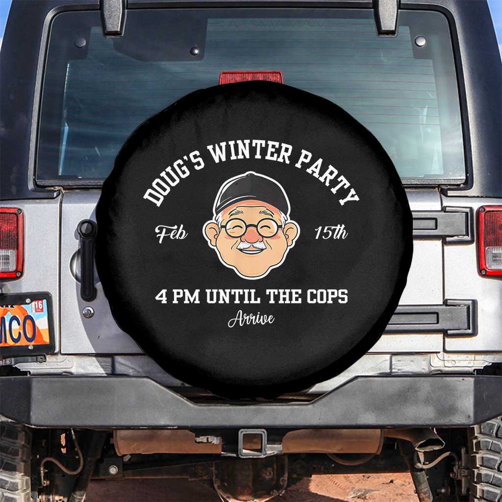 Funny Doug's Winter Party Spare Tire Cover February 18th 4pm Until The Cops Arrive