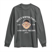Funny Doug's Winter Party Long Sleeve Shirt February 18th 4pm Until The Cops Arrive