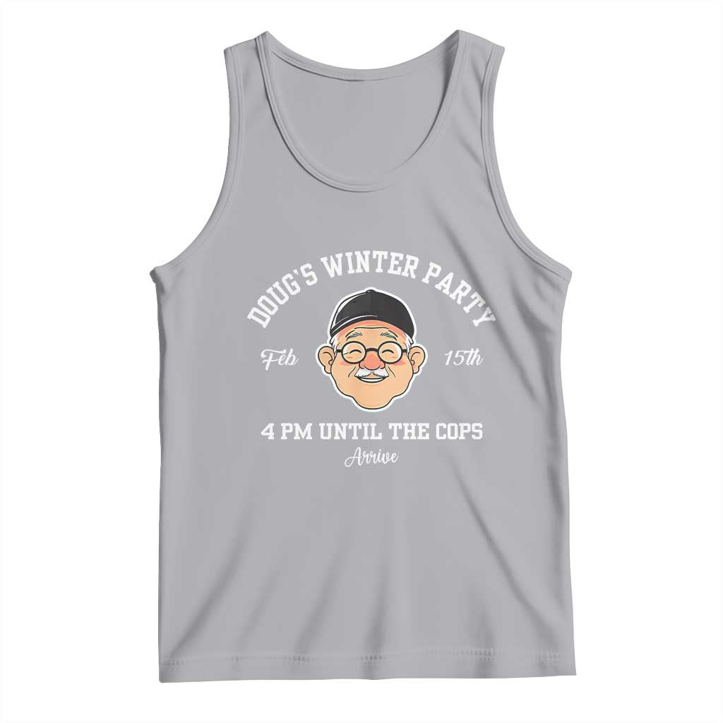 Funny Doug's Winter Party Tank Top February 18th 4pm Until The Cops Arrive