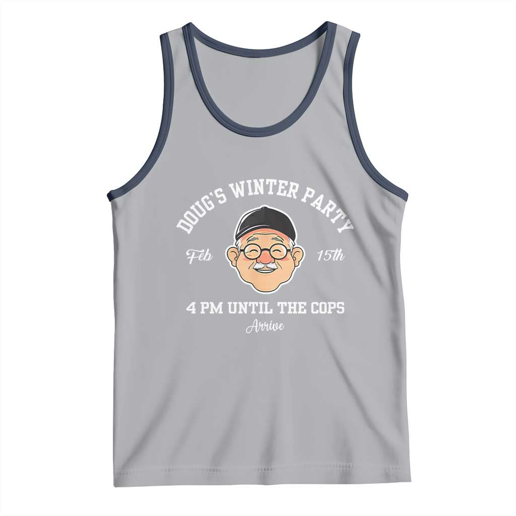 Funny Doug's Winter Party Tank Top February 18th 4pm Until The Cops Arrive