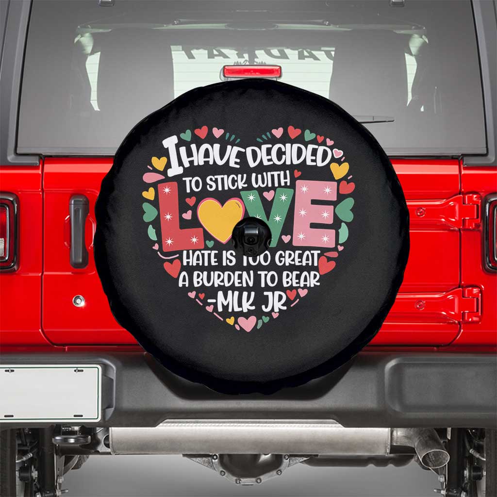 I Have Decided To Stick With Love Spare Tire Cover MLK Black History Month