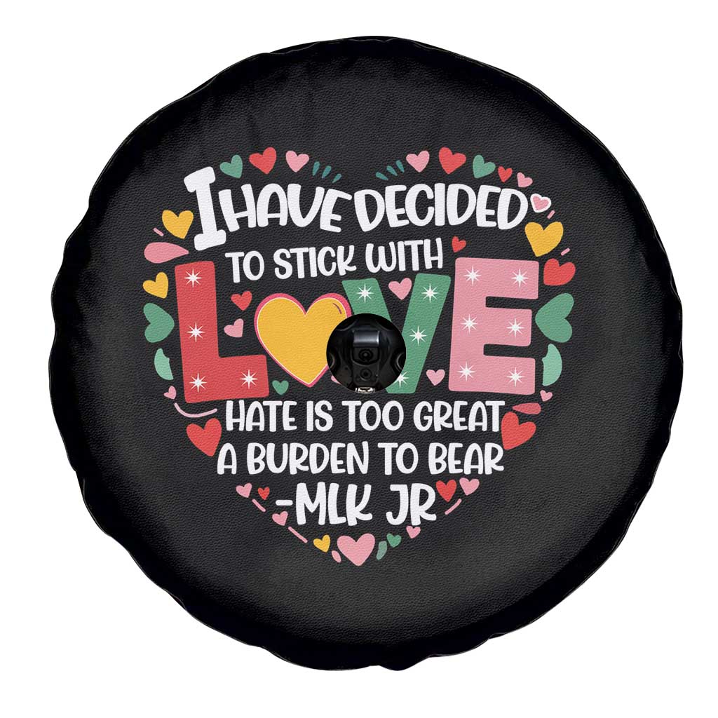 I Have Decided To Stick With Love Spare Tire Cover MLK Black History Month