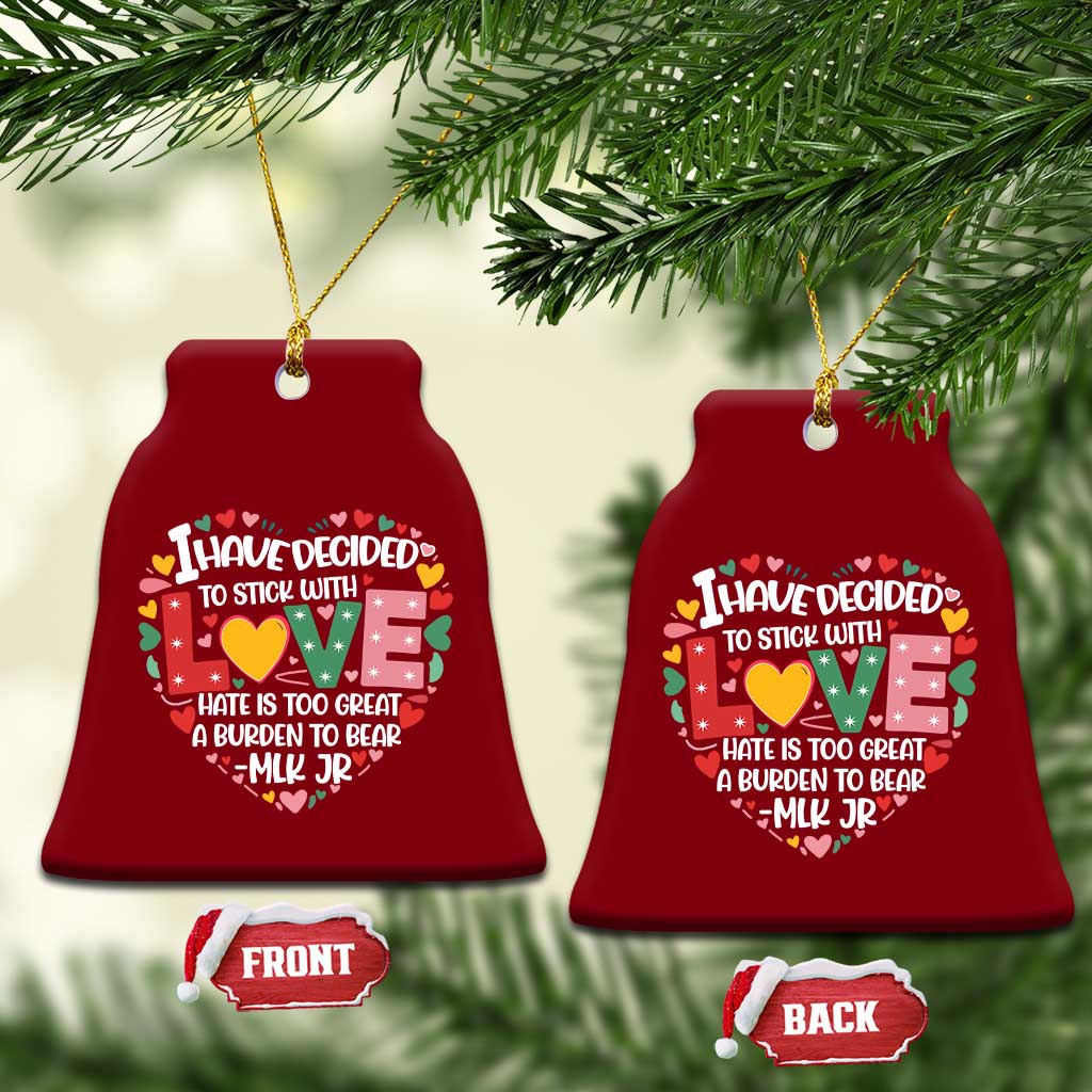 I Have Decided To Stick With Love Ceramic Ornament MLK Black History Month - Wonder Print Shop