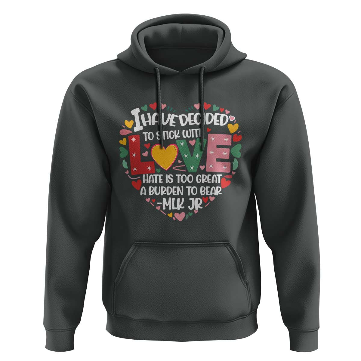 I Have Decided To Stick With Love Hoodie MLK Black History Month