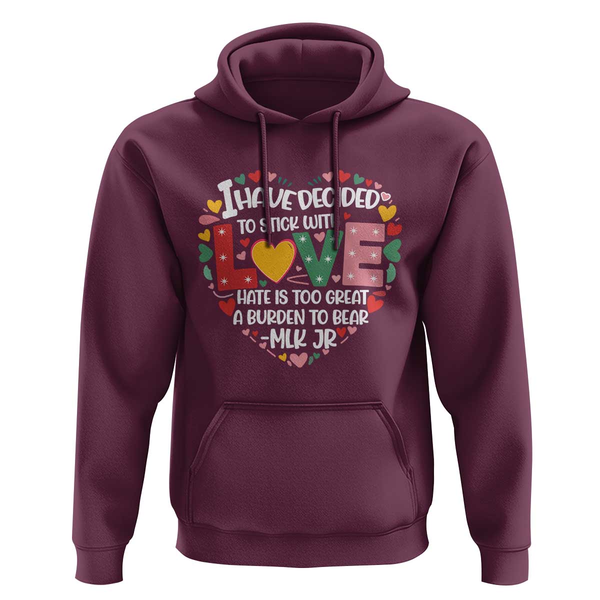 I Have Decided To Stick With Love Hoodie MLK Black History Month