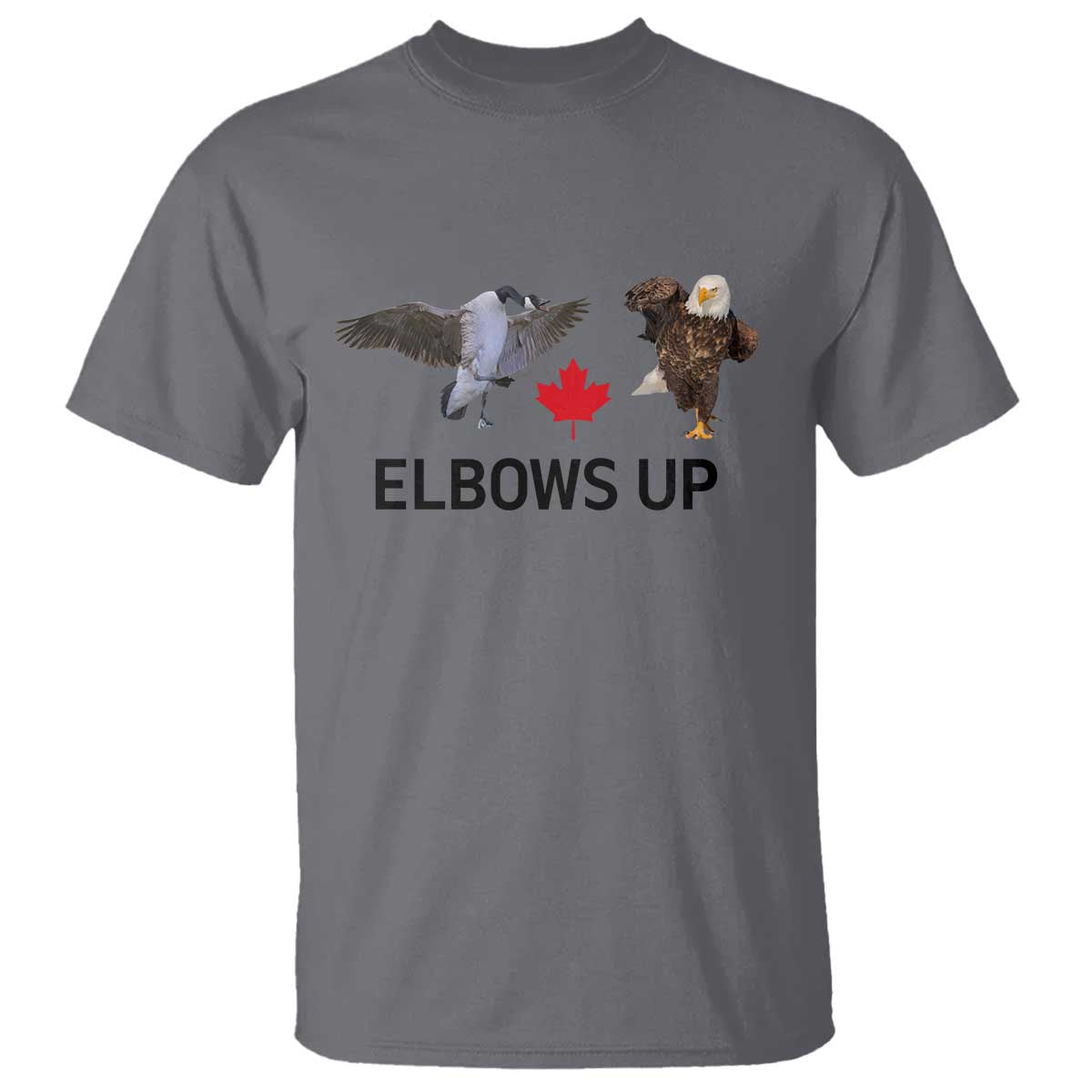 Elbows Up T Shirt Canada Goose Vs Eagle Maple Leaf TS02