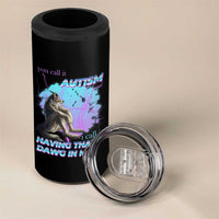 Funny Autistic Alpha Wolf Meme 4 in 1 Can Cooler Tumbler You Call It Autism I Call It Having That Dawg In Me