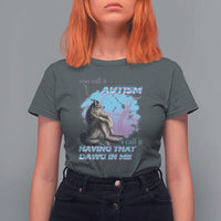Funny Autistic Alpha Wolf Meme T Shirt For Women You Call It Autism I Call It Having That Dawg In Me