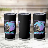 Funny Autistic Alpha Wolf Meme Tumbler Cup You Call It Autism I Call It Having That Dawg In Me