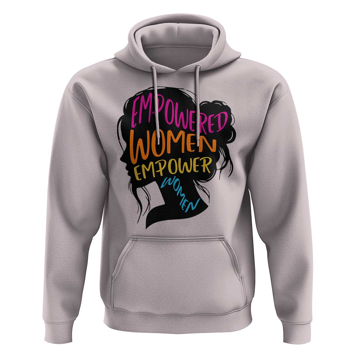 Empowered Women Empower Women Hoodie