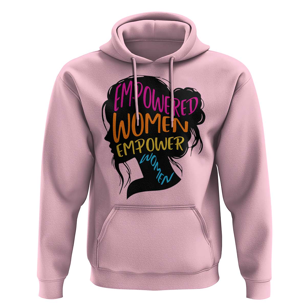 Empowered Women Empower Women Hoodie