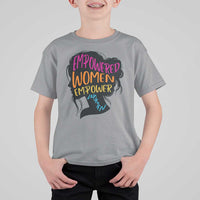 Empowered Women Empower Women T Shirt For Kid