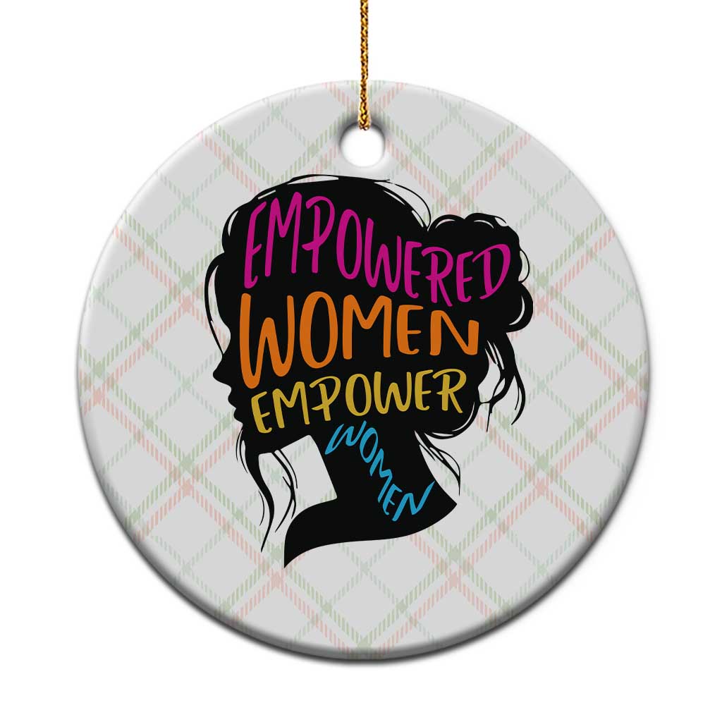 Empowered Women Empower Women Ceramic Ornament - Wonder Print Shop