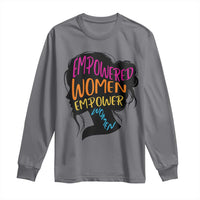 Empowered Women Empower Women Long Sleeve Shirt