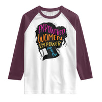 Empowered Women Empower Women Raglan Shirt
