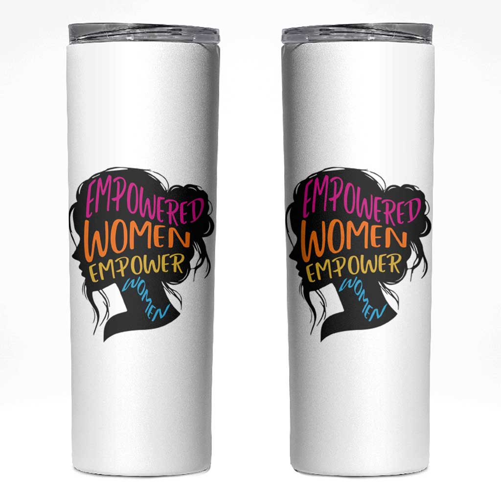 Empowered Women Empower Women Skinny Tumbler