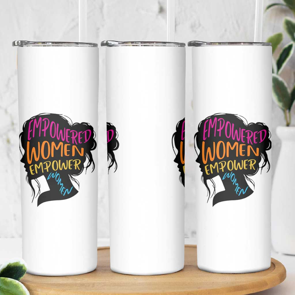 Empowered Women Empower Women Skinny Tumbler