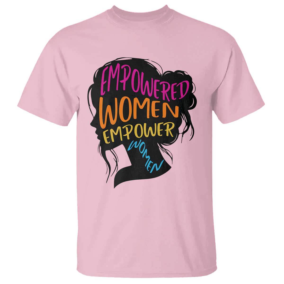 Empowered Women Empower Women T Shirt
