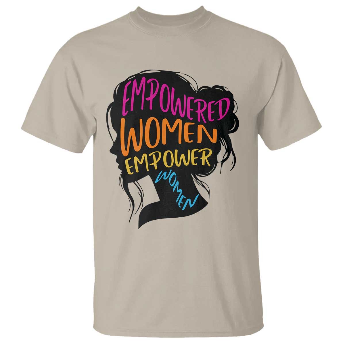 Empowered Women Empower Women T Shirt