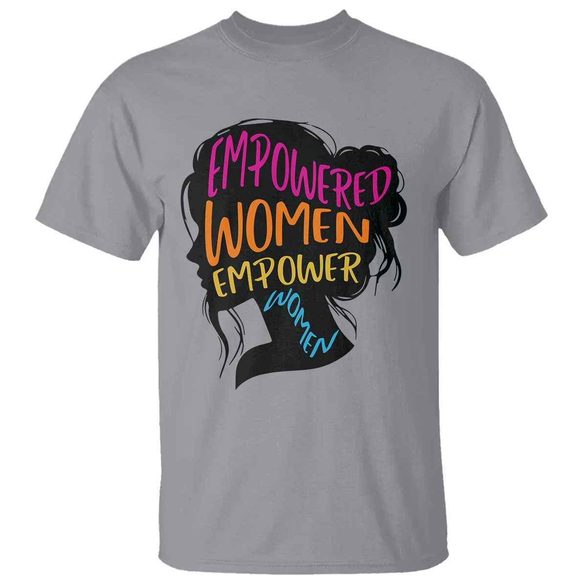 Empowered Women Empower Women T Shirt