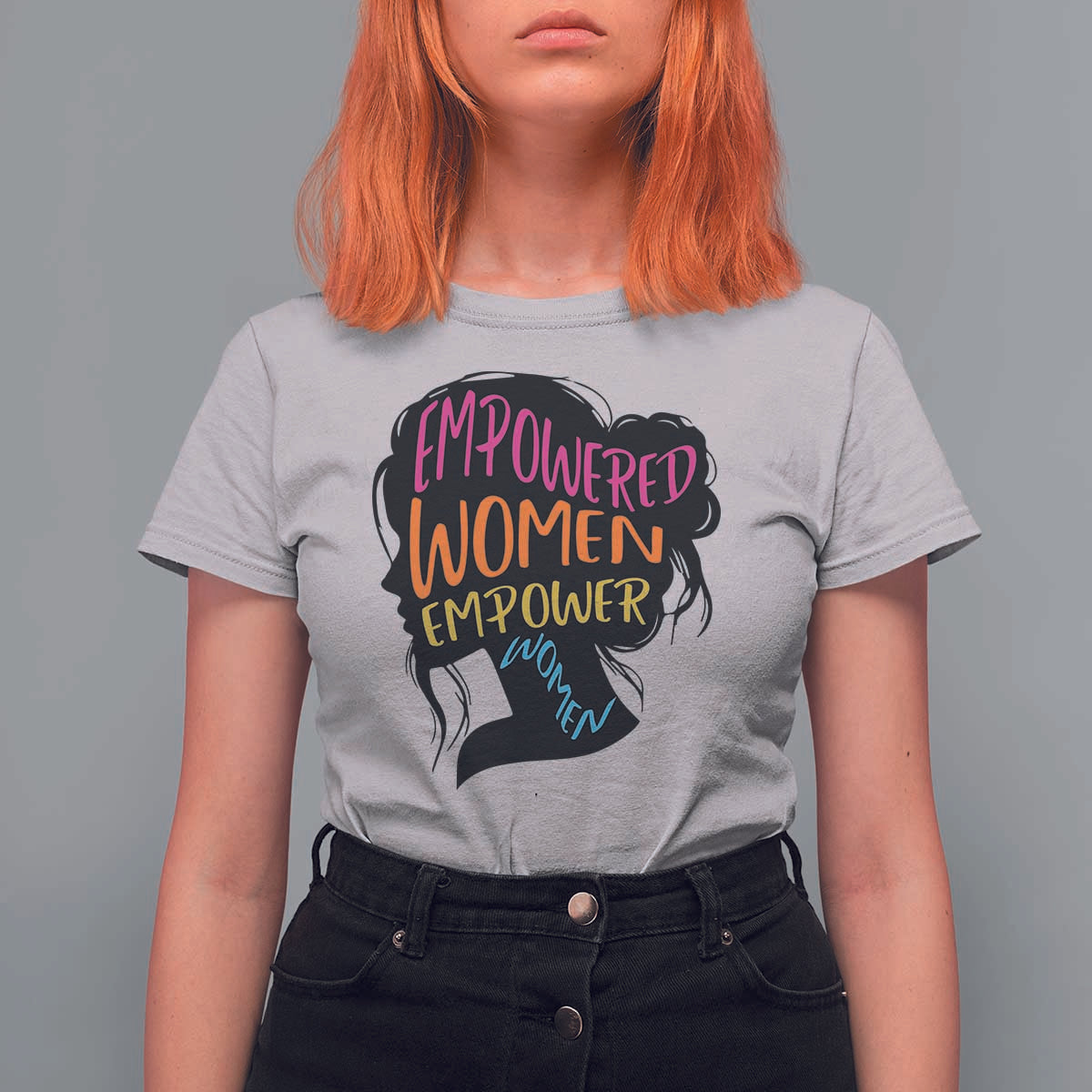 Empowered Women Empower Women T Shirt For Women