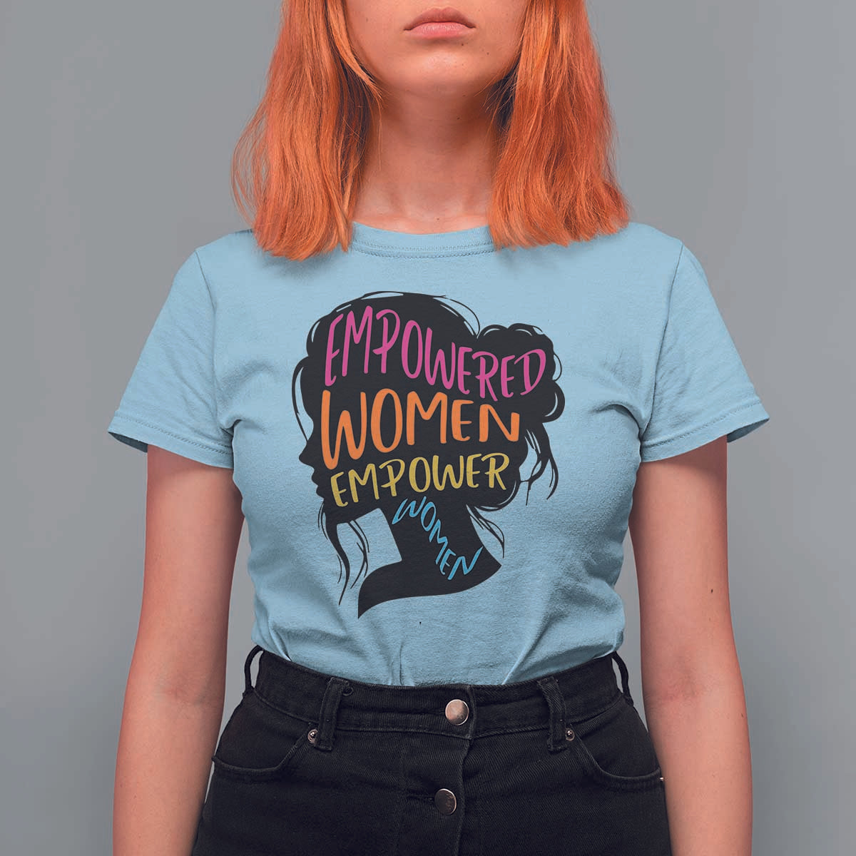 Empowered Women Empower Women T Shirt For Women