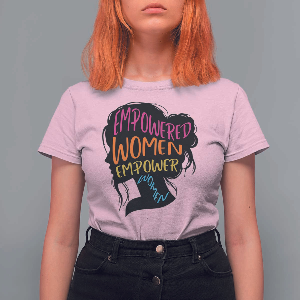 Empowered Women Empower Women T Shirt For Women