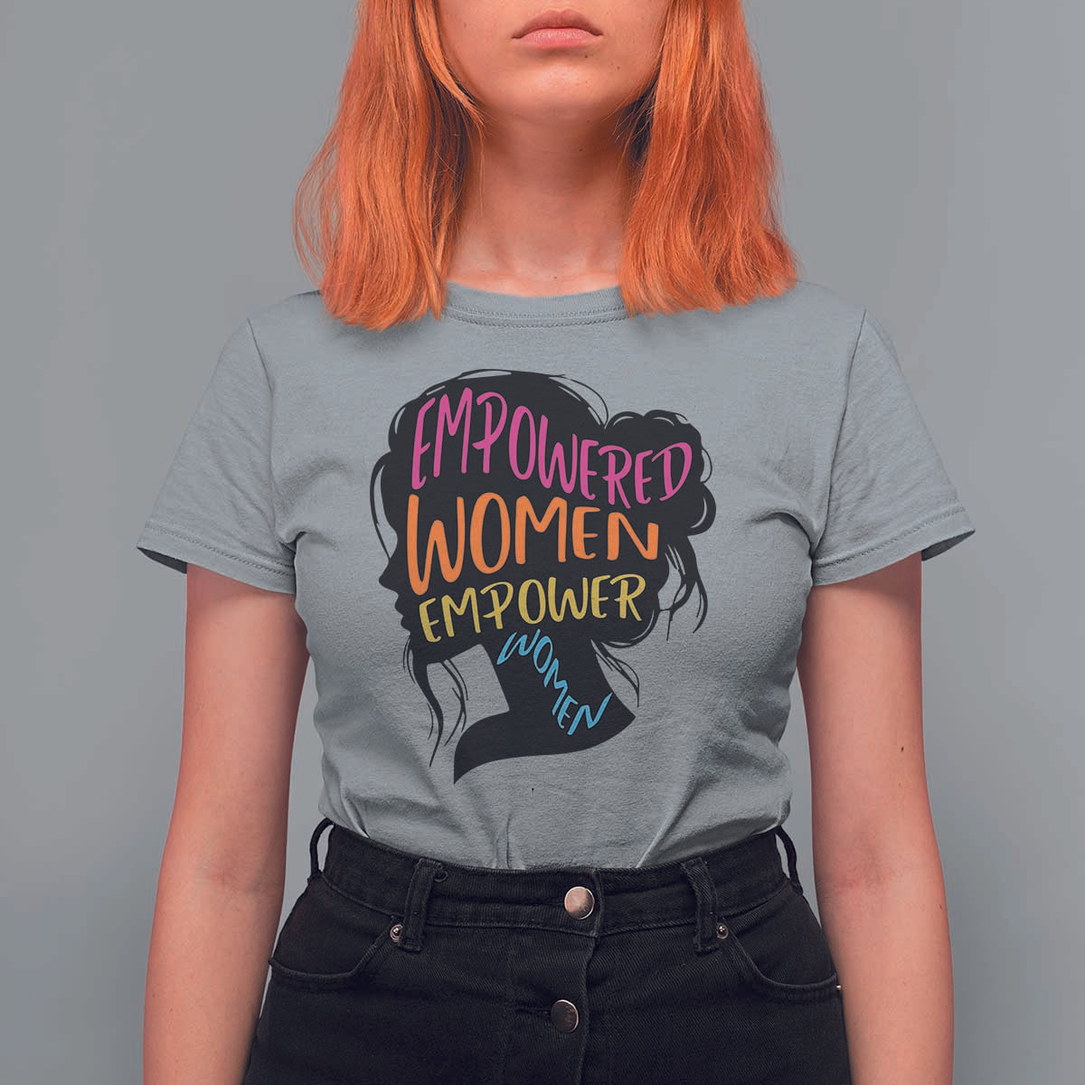 Empowered Women Empower Women T Shirt For Women