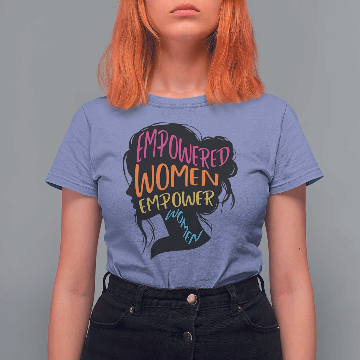 Empowered Women Empower Women T Shirt For Women