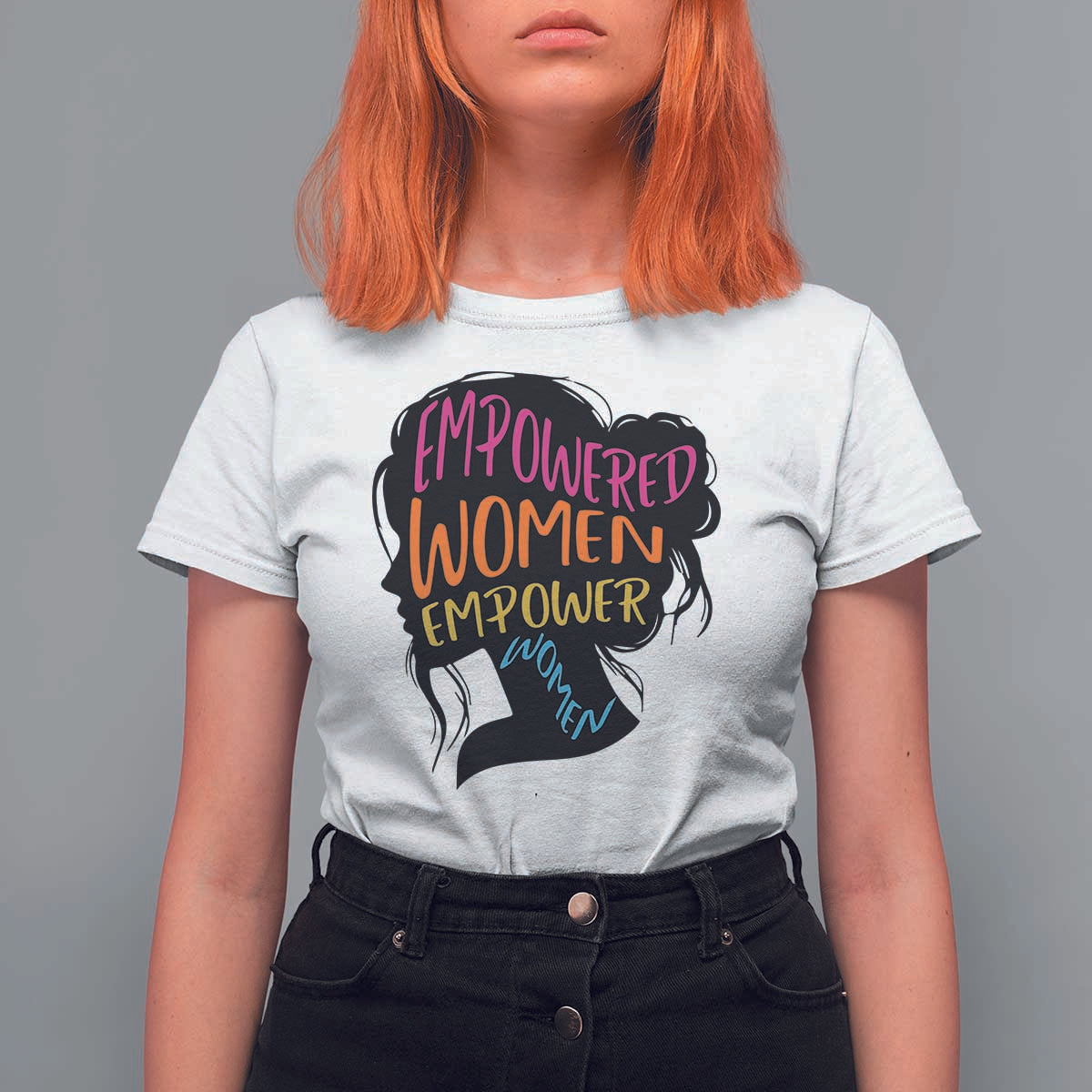 Empowered Women Empower Women T Shirt For Women