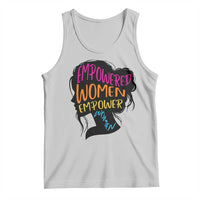 Empowered Women Empower Women Tank Top