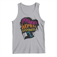 Empowered Women Empower Women Tank Top