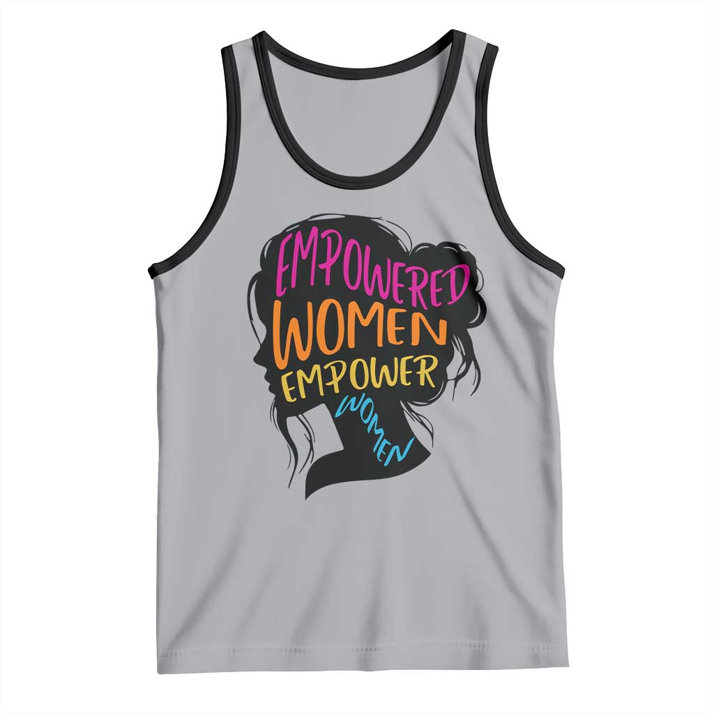 Empowered Women Empower Women Tank Top