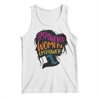Empowered Women Empower Women Tank Top